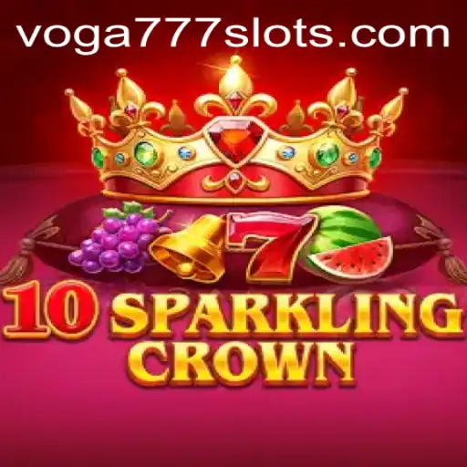 Exploring the Features and Gameplay of 10SparklingCrown with VOGA777